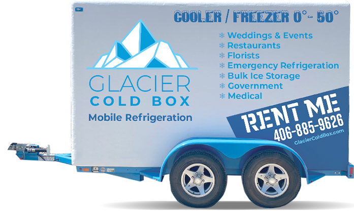 Glacier Cold Box - Mobile Refridgeration Trailer Rentals _ Flathead Valley MT Kalispell